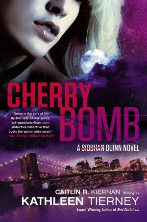 [Siobhan Quinn 03] • Cherry Bomb · A Siobhan Quinn Novel